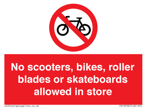 No scooters, bikes, roller blades or skateboards allowed in store